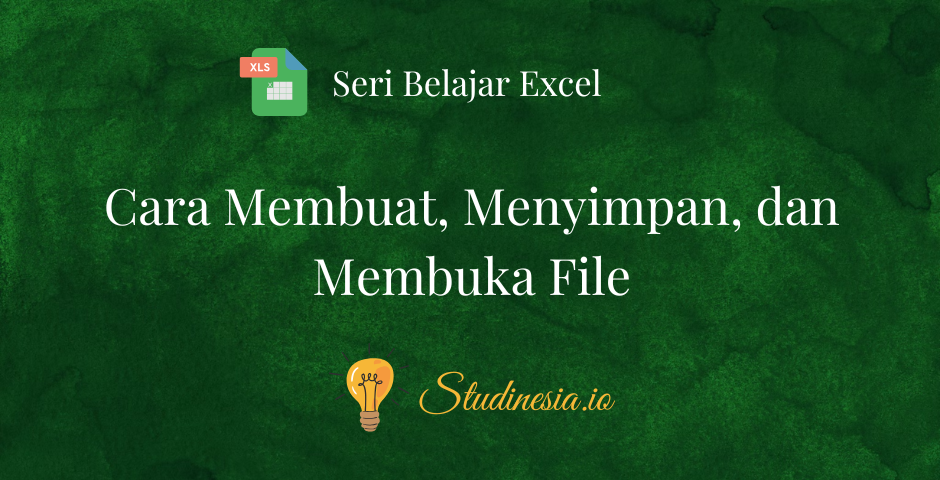 Cara Membuat, Menyimpan, dan Membuka File