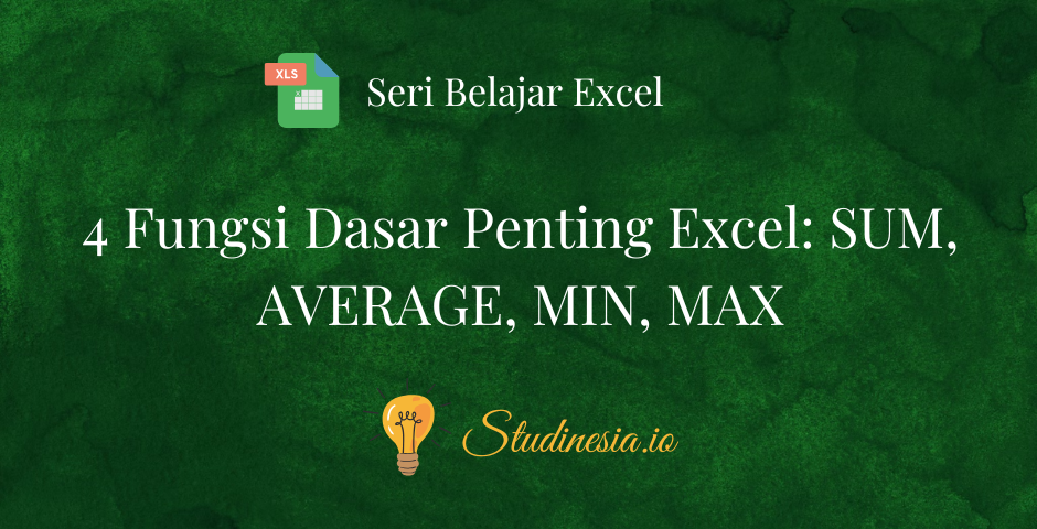 4 Fungsi Dasar Penting Excel SUM, AVERAGE, MIN, MAX