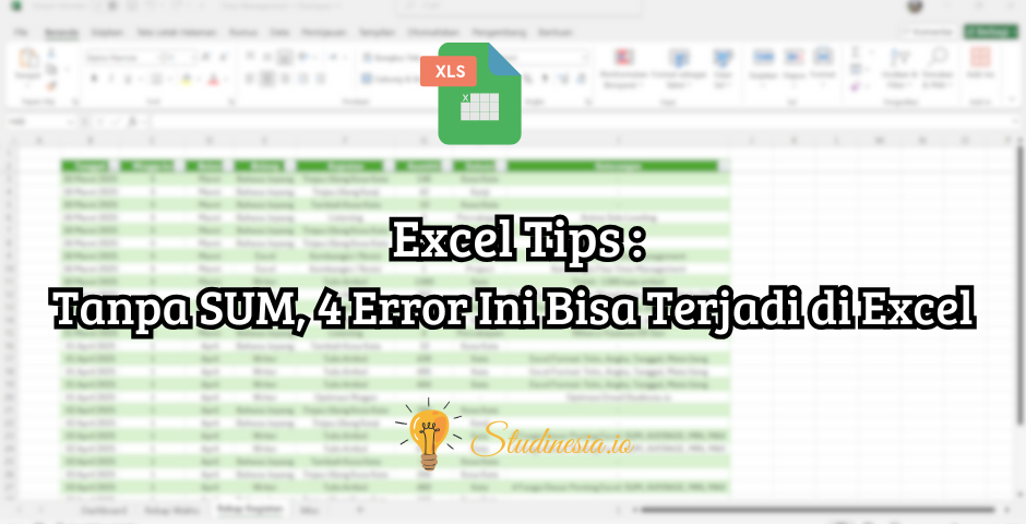 Excel Tips :Tanpa SUM, 4 Error Ini Bisa Terjadi di Excel